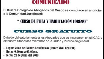 Ilustre Colegio de Abogados del Cusco Publicado por Perseo Valverde · Hace un momento ·  Curso de Ética y Habilitación forense. Sábado 21 de julio del 2018. hora: 9am a 5pm